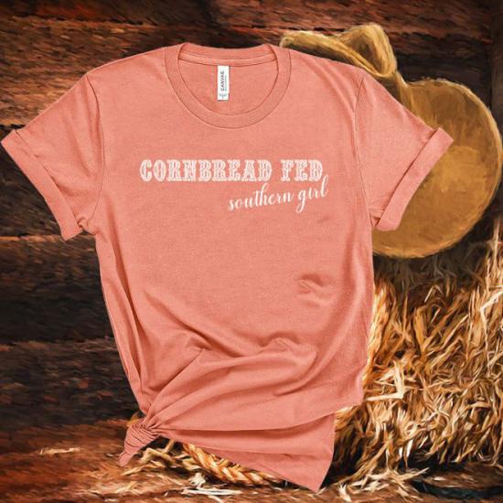 Cornbread Fed Southern Girl,Country Music Tshirt
