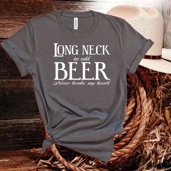 Beer Never Broke My Hear Tshirt,Longneck Ice Cold Beer Lyrics Tee