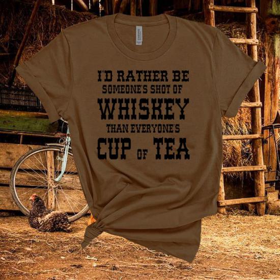 Id Rather Be Someones Shot Of Whiskey,Lyrics,Country Music Tshirt