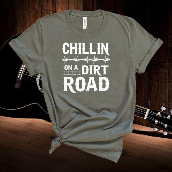 Chillin on a dirt road  Tshirt,Country Music Tshirt/