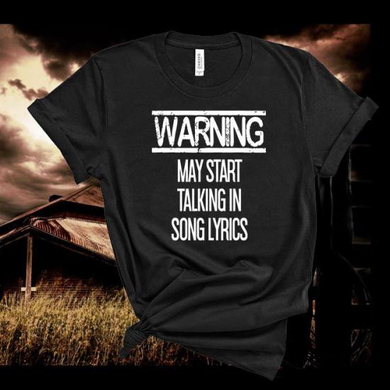 Warning May Start Talking Song Lyrics,Funny Singer Country Music Tshirt