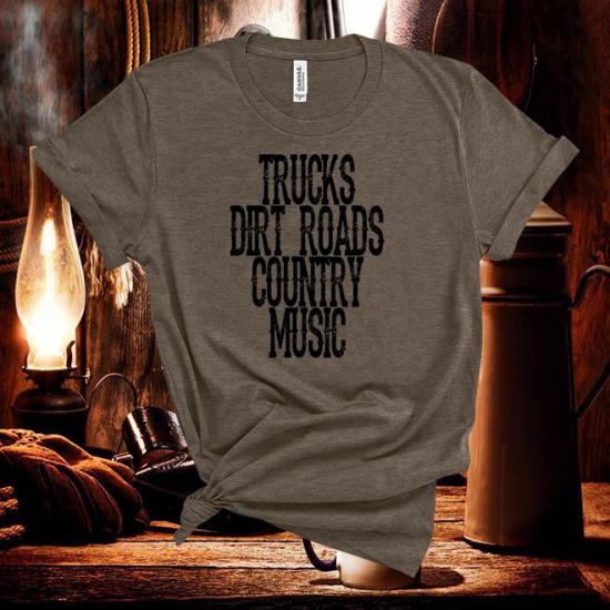Trucks,Dirt Roads,Country Music Country Music Tshirt/