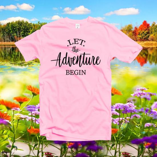 Let the Adventure Begin Tshirt,Adventure Shirt