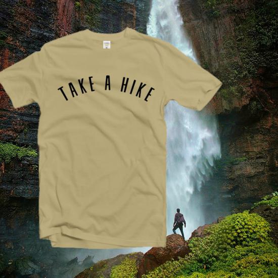 Take A Hike T-Shirt,Hiking Outdoors Shirt/