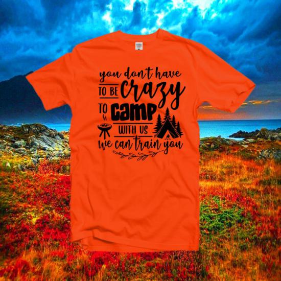 You don’t have to be crazy  tshirt/