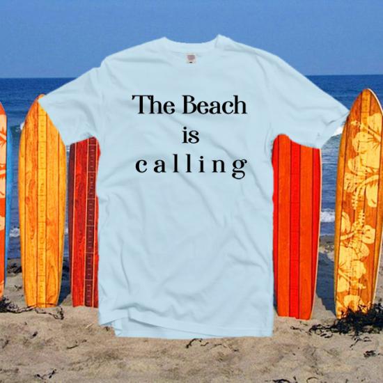 Beach is calling Tshirt,Quote Shirt,Graphic T-Shirts