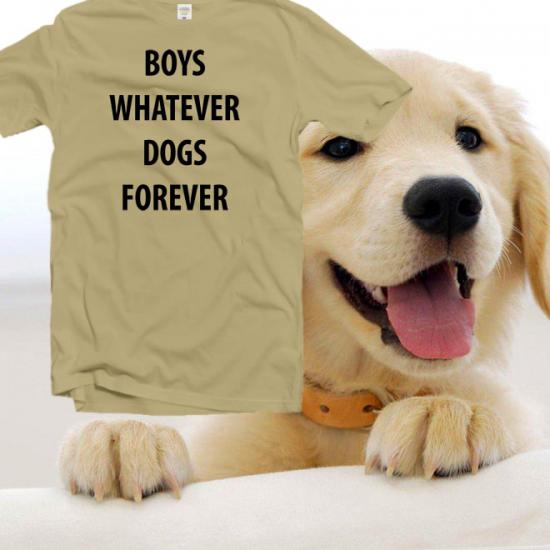Dog Mom Shirt,Boys Whatever Dogs Forever/