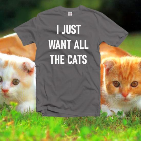 I just want all the cats t-shirts,pet cat lover gift