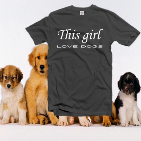 This girl loves dogs tshirts,cute graphic tees,dog lover/