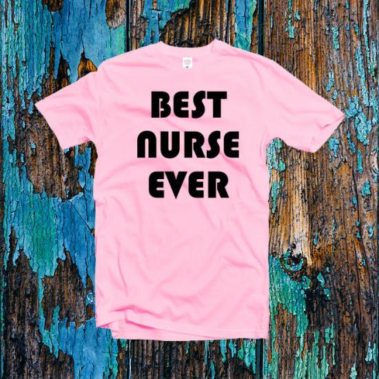 Best Nurse Ever Shirt,Nurse tshirt/