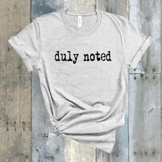 Duly Noted Shirt,Lawyer TShirt,Law Student Shirt/