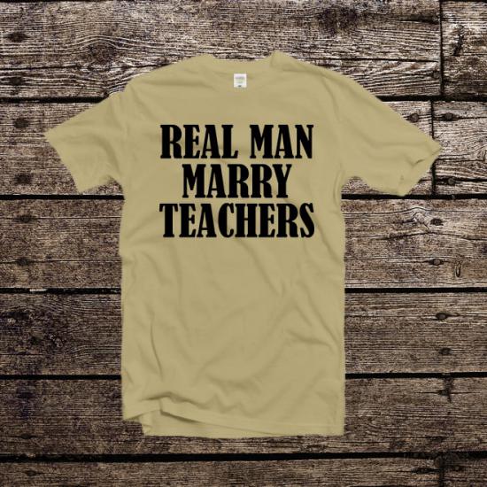 Real Men Marry Teachers Shirt,Short Sleeve T-Shirt/
