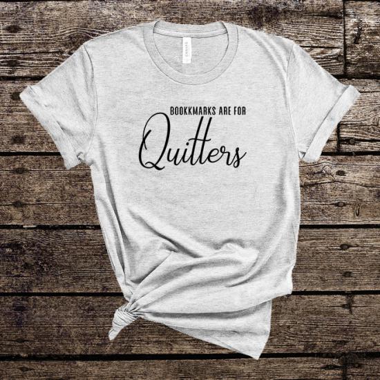 Bookmarks are for Quitters T-shirt, Super T-Shirt/