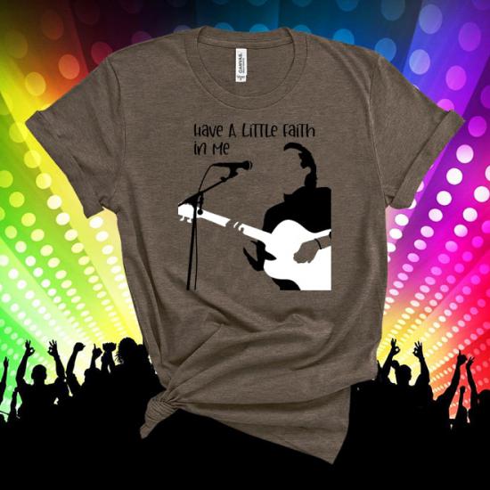 John Hiatt Tshirt,Have a Little Faith in Me Tshirt/