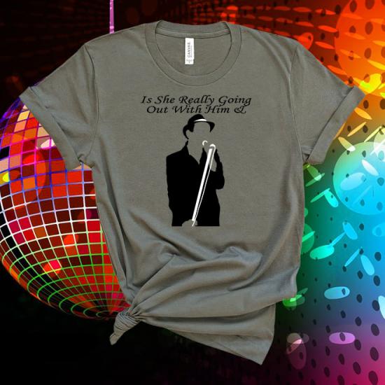 Joe Jackson Tshirt,Is She Really Going Out with Him Tshirt/