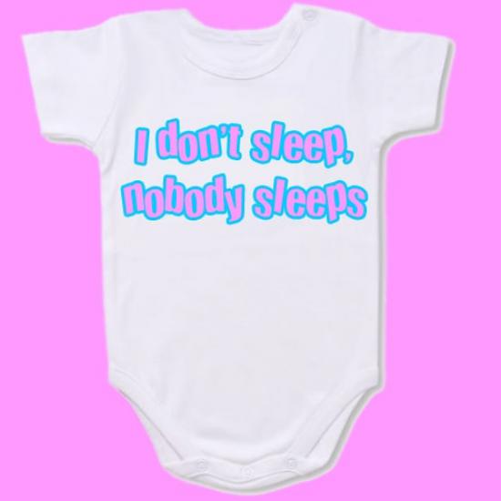 I don’t sleep Baby Bodysuit Slogan onesie
