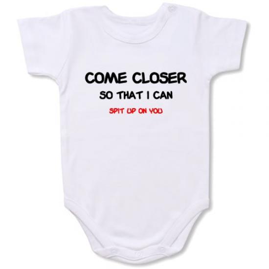 Come Closer  Bodysuit Baby Slogan onesie /