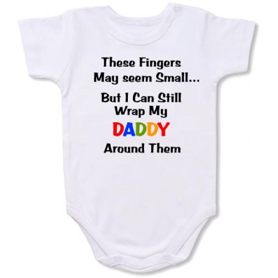 Wrap My Daddy Around Them  Bodysuit Baby Slogan onesie /
