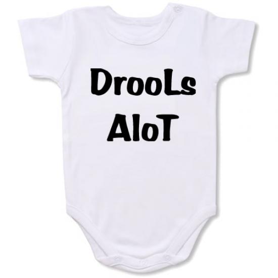 Drools Alot  Bodysuit Baby Slogan onesie /