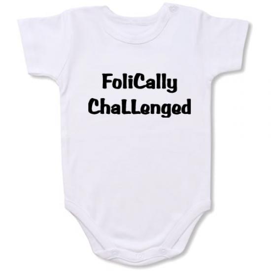 Folically Challenged Bodysuit Baby Slogan onesie /