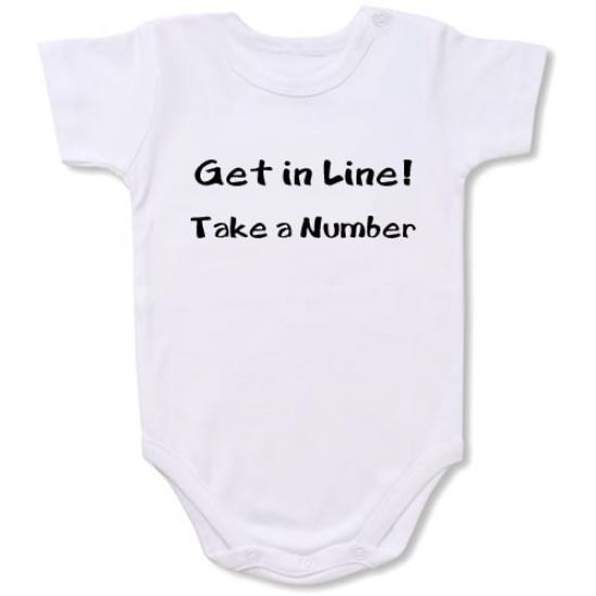 Get in Line Take a Number Bodysuit Baby Slogan onesie /