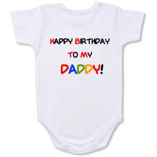Happy Birthday Daddy  Bodysuit Baby Slogan onesie