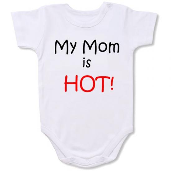 My Mom is Hot Bodysuit Baby Slogan onesie /