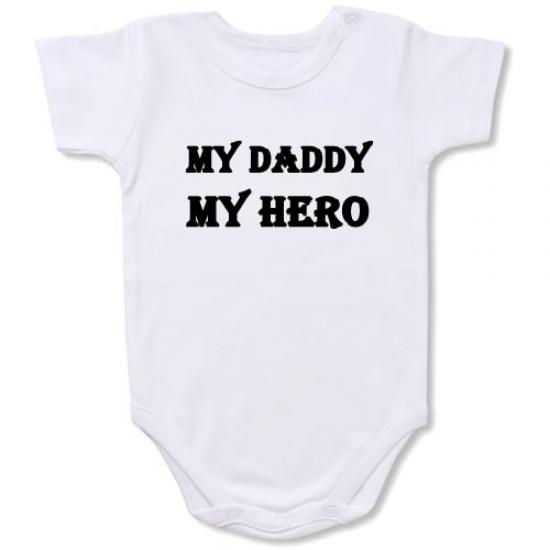 My Daddy My Hero  Bodysuit Baby Slogan onesie