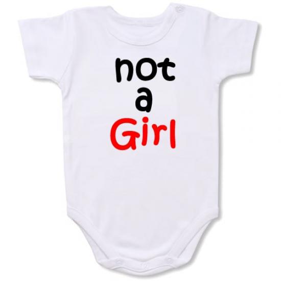 Not a Girl Bodysuit Baby Slogan onesie