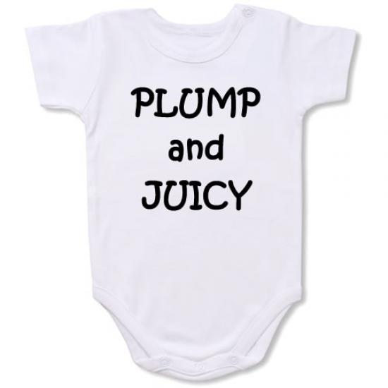 Plump and Juicy  Bodysuit Baby Slogan onesie