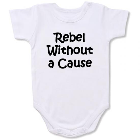 Rebel without a Cause Bodysuit Baby Slogan onesie