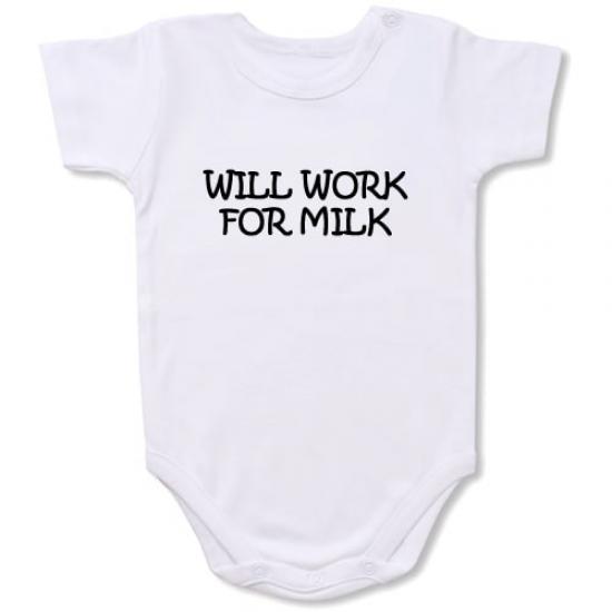 Will Work For Milk Bodysuit Baby Slogan onesie