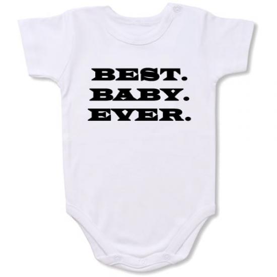 Best Baby Ever  Bodysuit Baby Slogan onesie