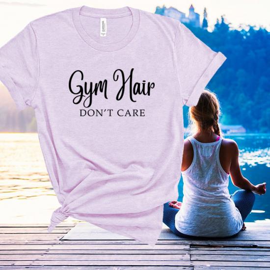Gym hair don’t care Tshirt,Funny workout Graphic Tee