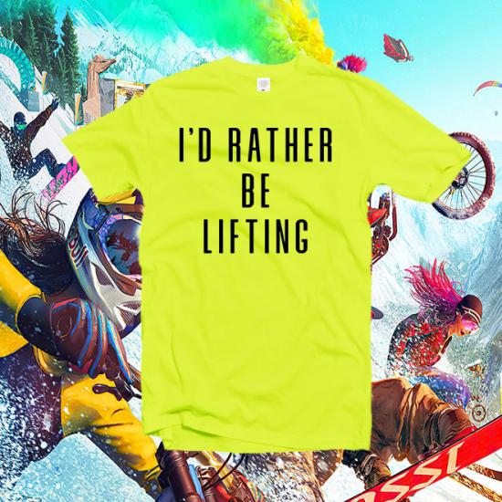 I’d Rather Be Lifting Tshirt,Fitness Gym Shirt
