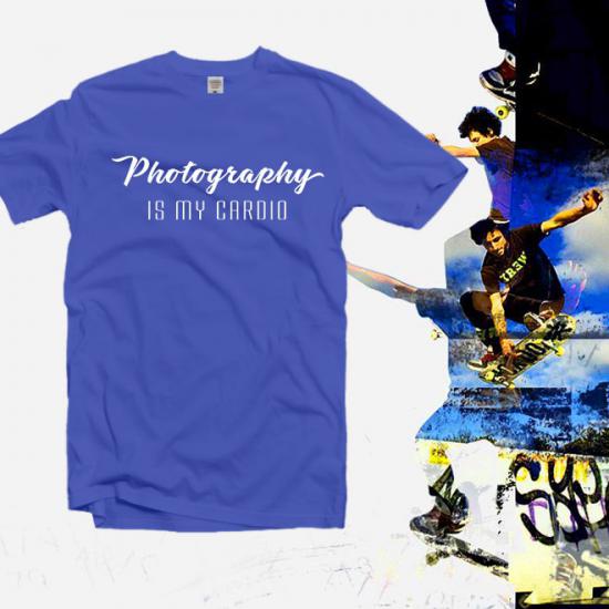 Photography is my cardio tshirt,graphic tees,gifts/