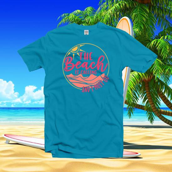 The Beach Is Calling and I Must Go,Beach,summer,ocean Unisex tshirt/
