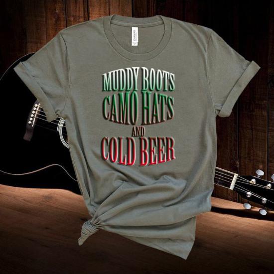 Muddy Boots Camo Hats And Cold Beer Country Music Tshirt For Western Lifestyle