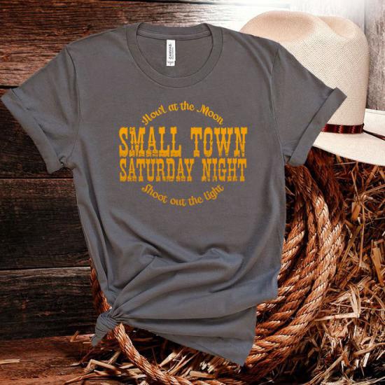 Small Town Saturday Night Tshirt