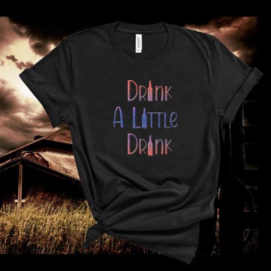 Eric Church Drink A Little Drink Tshirt