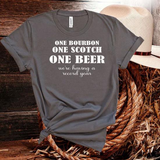 Eric Church One Bourbon,One Scotch,One Beer we’er having a record year Tshirt