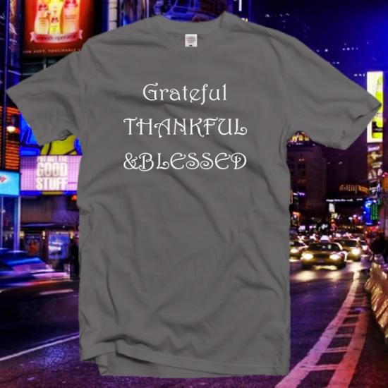 Grateful Thankful Blessed Shirt,Grateful,Thanksgiving Tshirt/