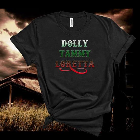 Dolly,Tammy ,Loretta,Country Music Tshirt/