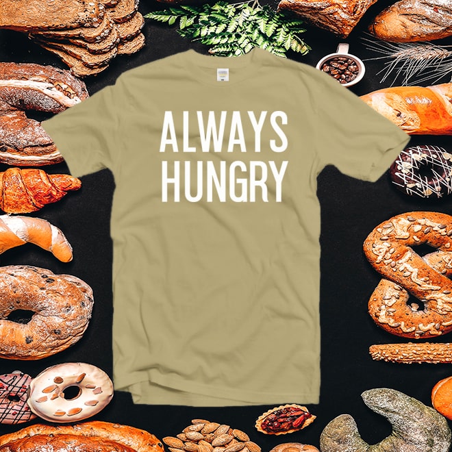 Always Hungry Tshirt,Women’s Gym Shirt,Workout Graphic Tee/