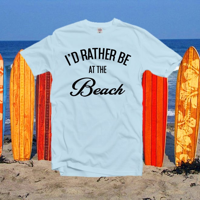 I’d rather be at the beach tshirt women graphic tees,funny shirts sayings