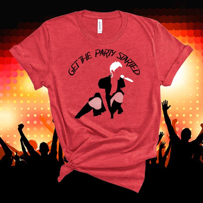 Pink American singer Tshirt Get The Party Started Tshirt