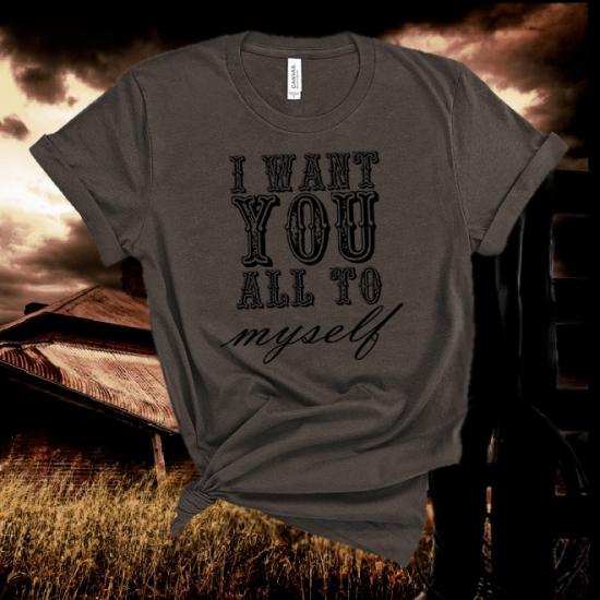 Dan and Shay Tshirt,I Want You All To Myself,Lyrics T-Shirt,Concert Tshirt/