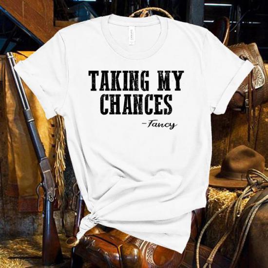 Fancy,Taking My Chances,Country Music Tshirt