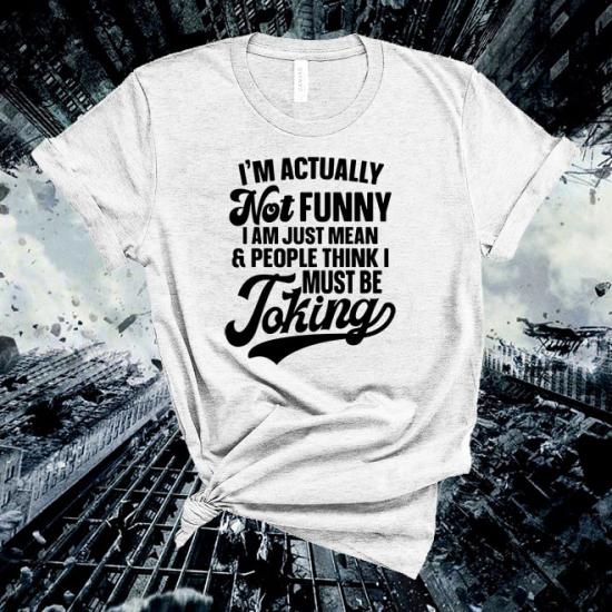 Not Funny T-Shirt/