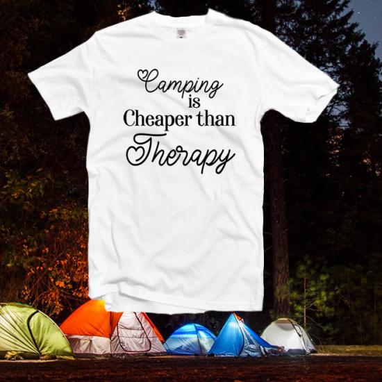 Camping is Cheaper than Therapy tshirt /